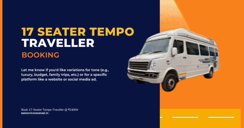 17 Seater Tempo Traveller Booking in Varanasi